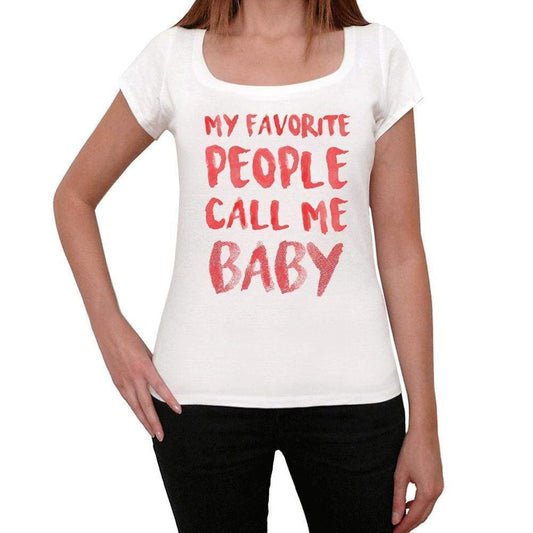 My Favorite People Call Me Baby White Womens Short Sleeve Round Neck T-Shirt Gift T-Shirt 00364 - White / Xs - Casual