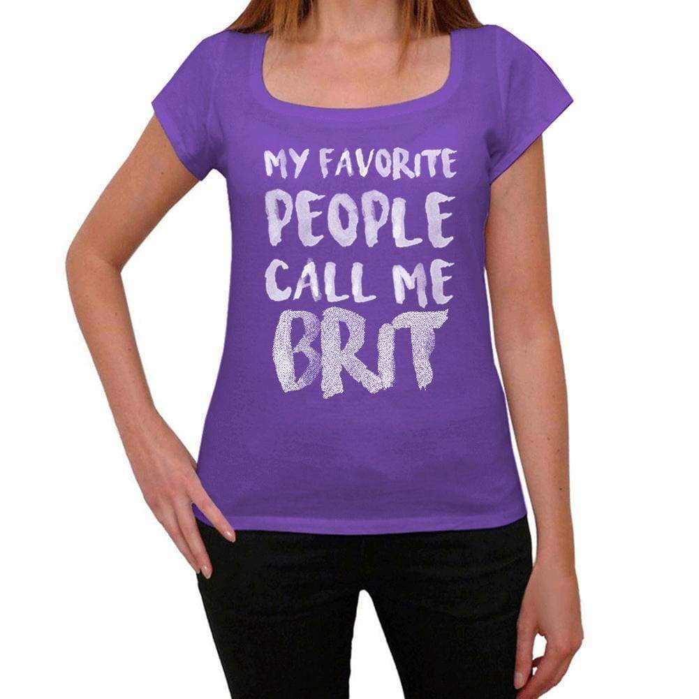 My Favorite People Call Me Brit Womens T-Shirt Purple Birthday Gift 00381 - Purple / Xs - Casual