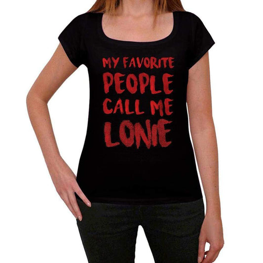 My Favorite People Call Me Lonie Black Womens Short Sleeve Round Neck T-Shirt Gift T-Shirt 00371 - Black / Xs - Casual