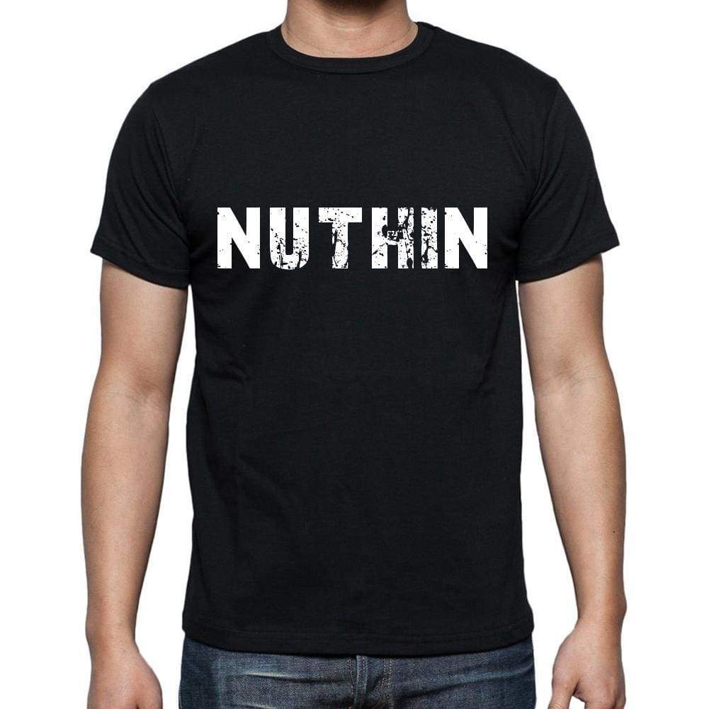 Nuthin Mens Short Sleeve Round Neck T-Shirt 00004 - Casual