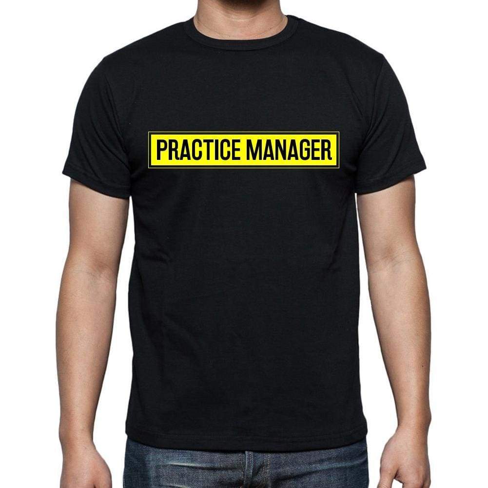 Practice Manager T Shirt Mens T-Shirt Occupation S Size Black Cotton - T-Shirt