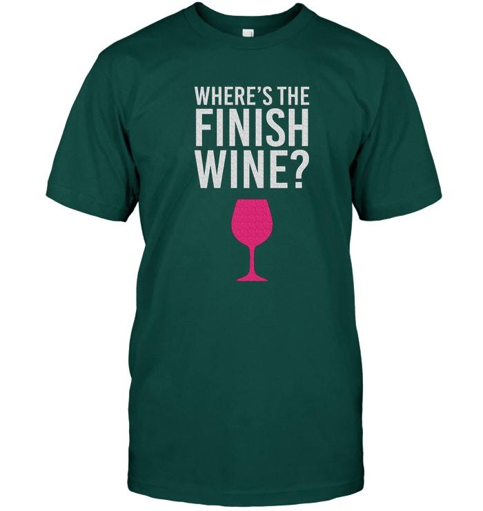 Grafisches Unisex-T-Shirt „Where Is The Finish Wine“-Geschenk für Damen, Laufbekleidung