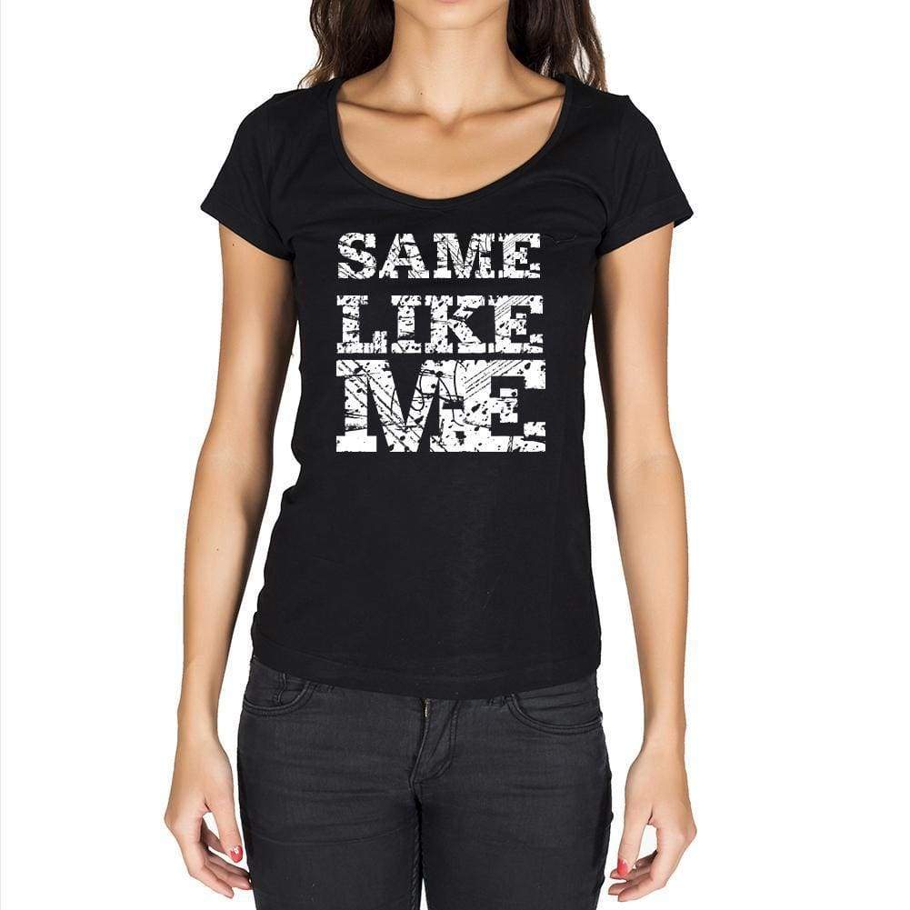 Same Like Me Black Womens Short Sleeve Round Neck T-Shirt - Black / Xs - Casual