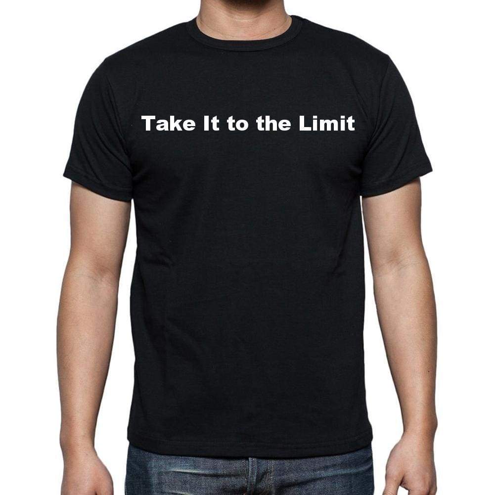 Take It To The Limit Mens Short Sleeve Round Neck T-Shirt - Casual