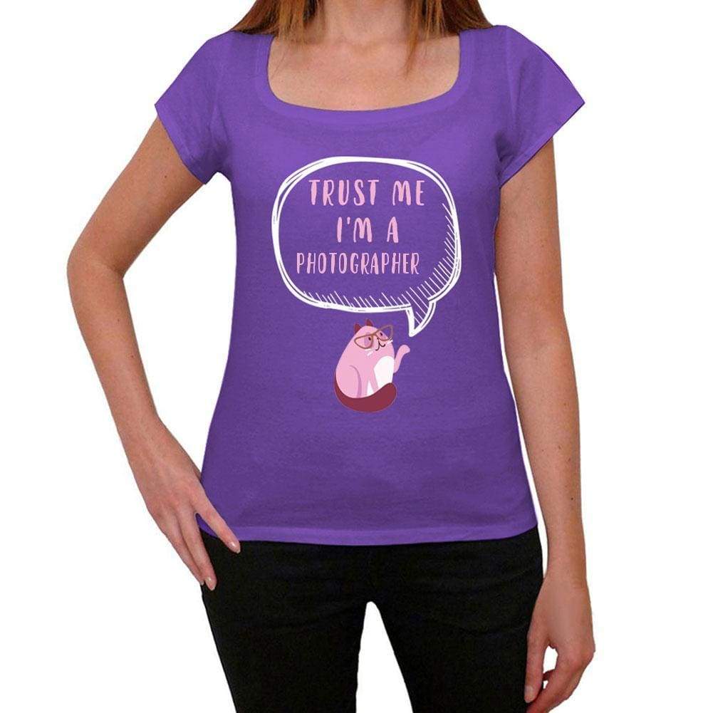 Trust Me Im A Photographer Womens T Shirt Purple Birthday Gift 00545 - Purple / Xs - Casual