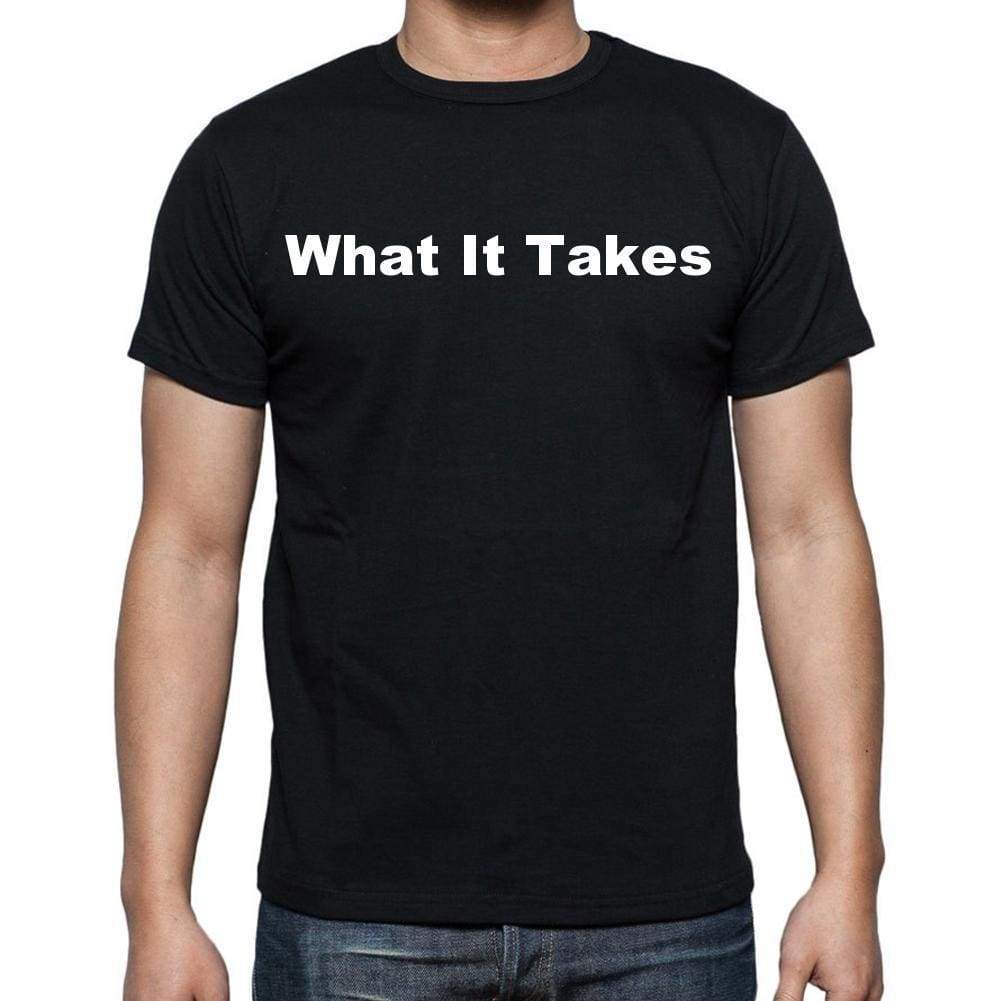 What It Takes Mens Short Sleeve Round Neck T-Shirt - Casual