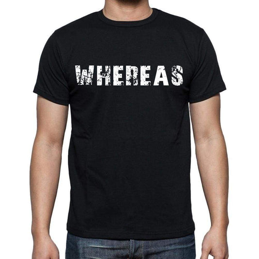 Whereas White Letters Mens Short Sleeve Round Neck T-Shirt 00007