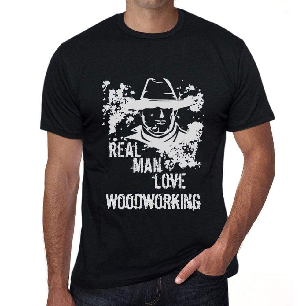 Woodworking Real Men Love Woodworking Mens T Shirt Black Birthday Gift 00538 - Black / Xs - Casual